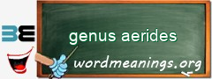WordMeaning blackboard for genus aerides